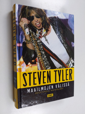 Steven Tyler : Maailmojen välissä : Rock'n'roll -muistelmat