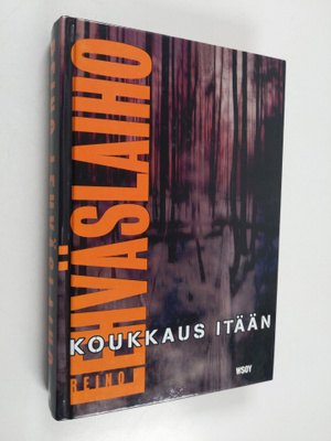 Reino Lehväslaiho : Koukkaus itään
