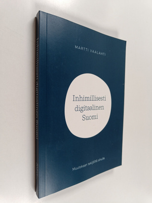 Martti Vaalahti : Inhimillisesti digitaalinen Suomi