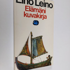 Eino Leino : Elämäni kuvakirja : erään aikansa lapsen mui... - pikkukuva 1