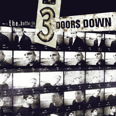 { 3 doors down - the better life }