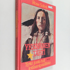 Rose Sobol : Yksinäinen Tähti : tyttö josta tuli intiaani... - pikkukuva 1
