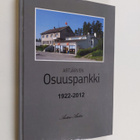 Antero Antin : Artjärven Osuuspankki 90v. 1922-2012 - pikkukuva 1