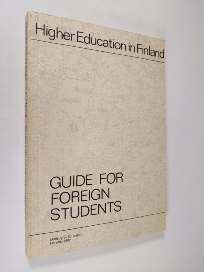 Higher education in Finland : guide for foreign students ...