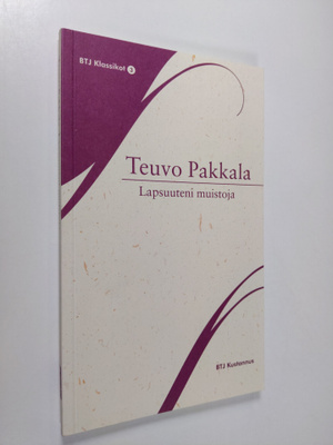 Teuvo Pakkala : Lapsuuteni muistoja