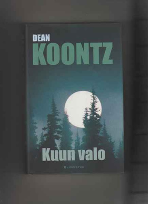 Koontz, Dean R.: Kuun valo, Gummerus 2004, skp., 1.p, K4