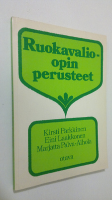 Kirsti Parkkinen : Ruokavalio-opin perusteet