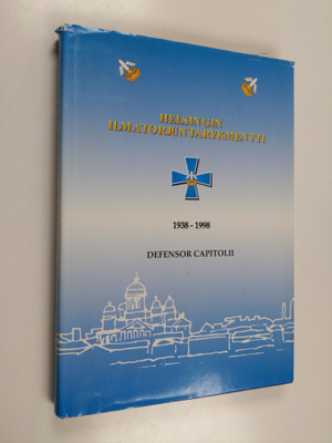 Helsingin ilmatorjuntarykmentti 1938-1998 : defensor capi...