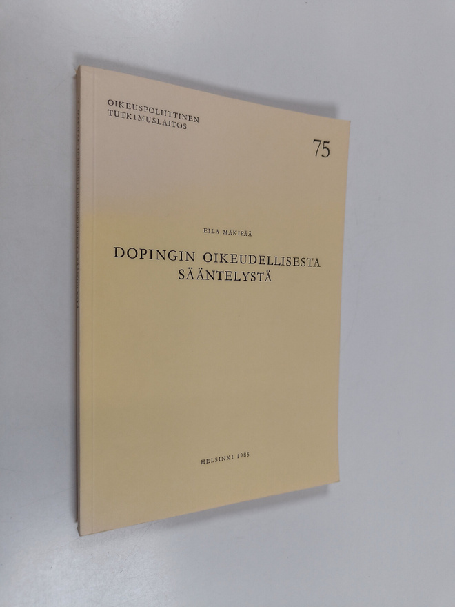 Eila Mäkipää : Dopingin oikeudellisesta sääntelystä
