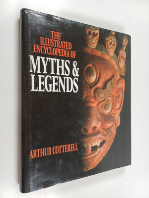 Arthur Cotterell : The Illustrated Encyclopedia of Myths ...