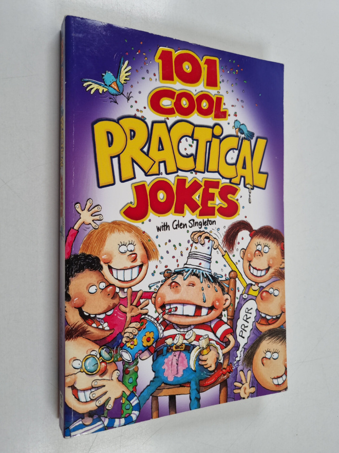 Glen Singleton : 101 Cool Practical Jokes
