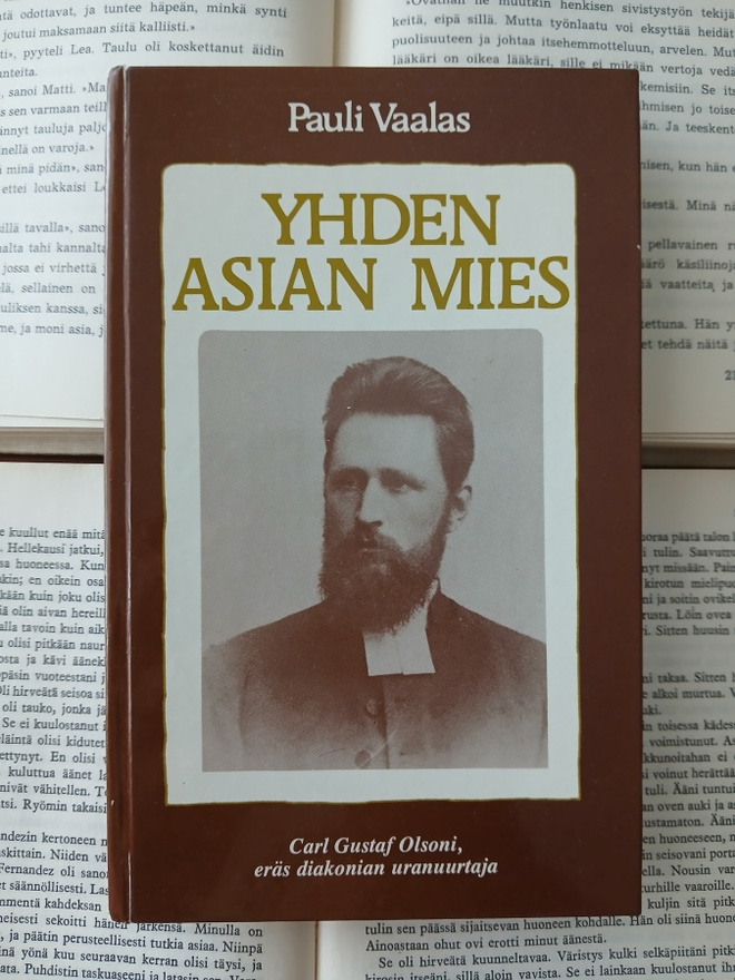 Pauli Vaalas - Yhden asian mies: Carl Gustaf Olsoni.. (sid.)