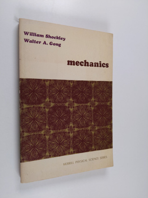 William Shockley : Mechanics