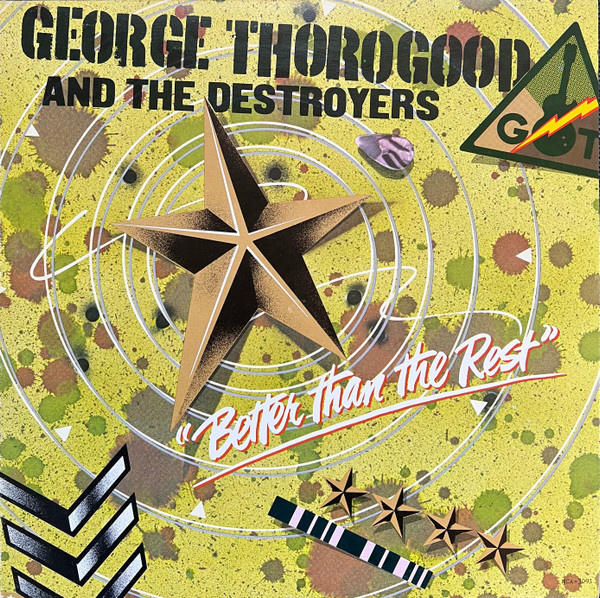 (LP) George Thorogood And The Destroyers – Better Than The R