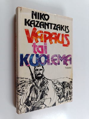Niko Kazantzakis : Vapaus tai kuolema