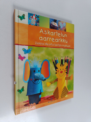 Askartelun aarrearkku : iloisia ideoita lasten makuun