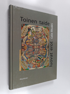 Colin Rhodes : Toinen taide - luovat erot