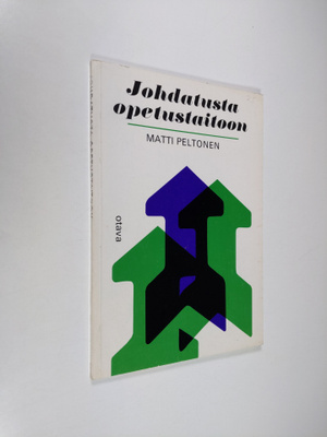 Matti Peltonen : Johdatusta opetustaitoon