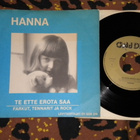 7" HANNA -Te Ette Erota Saa - single 1981 MINT- - pikkukuva 1
