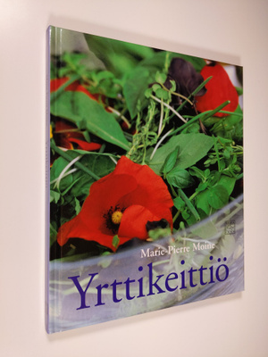 Marie-Pierre Moine : Yrttikeittiö : yli 75 herkullista yr...