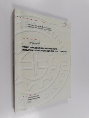 Merita Mattila : Value processing in organizations - indi...