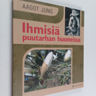 Aagot Jung : Ihmisiä puutarhan huoneissa - pikkukuva 1