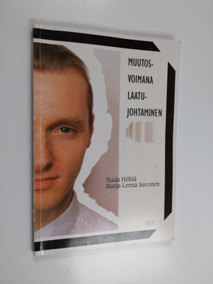 Tuula Hölttä : Muutosvoimana laatujohtaminen