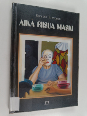 Maritta Hirvonen : Aika riisua maski