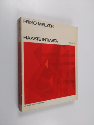 Friso Melzer : Haaste Intiasta : hindulaisuuden ja kristi...