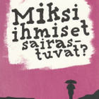 Darian Leader: Miksi ihmiset sairastuvat? - pikkukuva 1