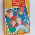 Tuula Kallioniemi : Tossavaiset, totta kai! : Suoraa toim... - pikkukuva 1