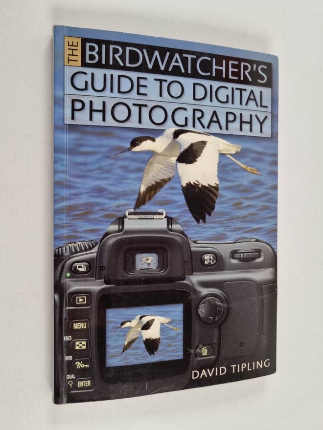 David Tipling : The Birdwatcher's Guide to Digital Photog...