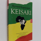 Ryszard Kapuscinski : Keisari - pikkukuva 1
