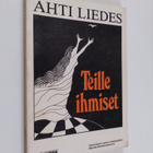 Ahti Liedes : Teille, ihmiset - pikkukuva 1