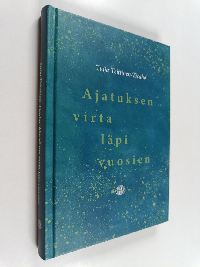 Tuija Teittinen-Tieaho : Ajatuksen virta läpi vuosien