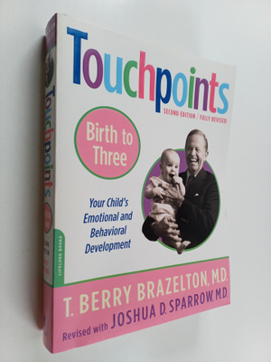 T. Berry Brazelton ym. : Touchpoints-Birth to Three