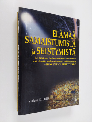Kalevi Krekilä : Elämää samaistumista ja seestymistä : tu...