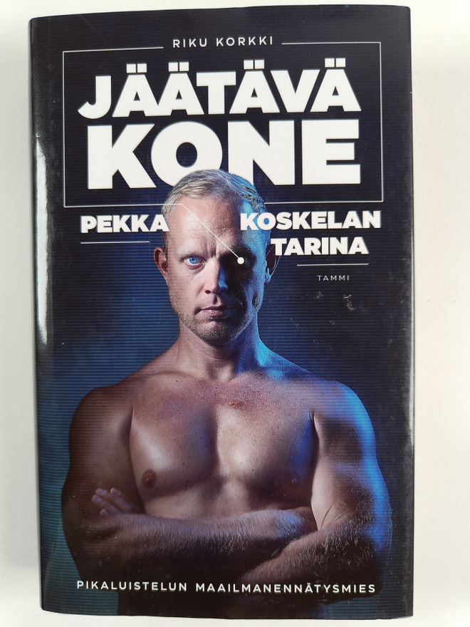 Riku Korkki : Jäätävä kone : Pekka Koskelan tarina