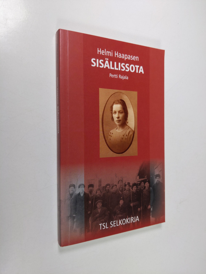 Pertti Rajala : Helmi Haapasen sisällissota
