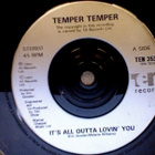 TEMPER TEMPER :: IT'S ALL OUTTA LOVIN' YOU :: VINYYLI 7" - pikkukuva 3