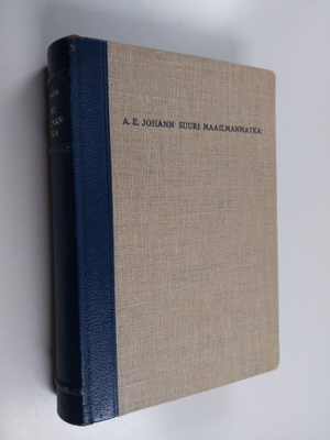 A. E. Johann : Suuri maailmanmatka : opas maapallomme mai...
