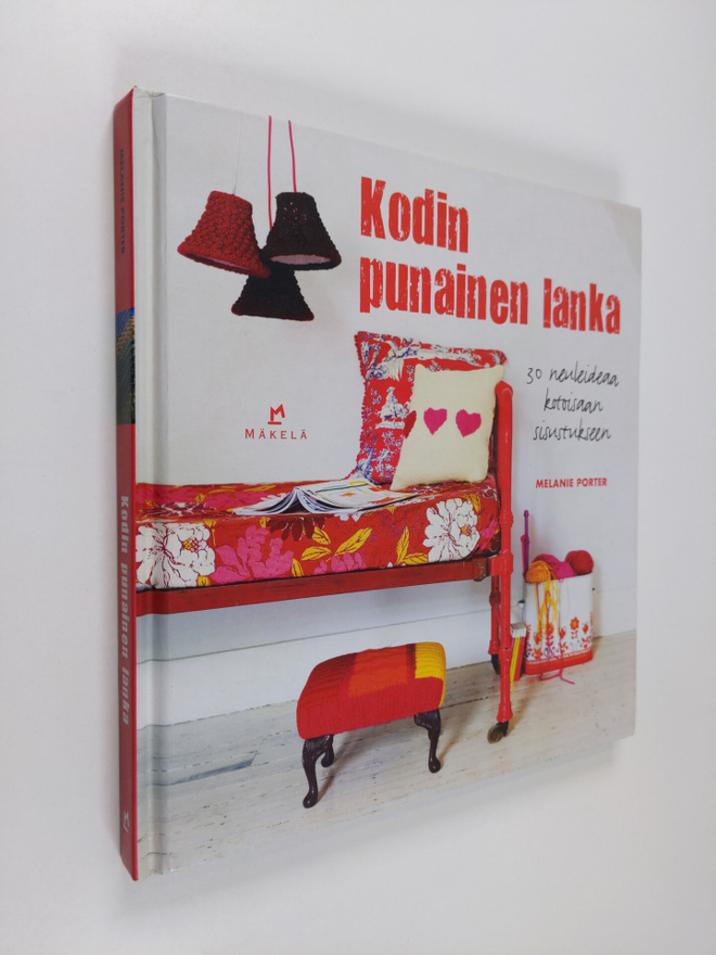 Melanie Porter : Kodin punainen lanka : 30 neuleideaa kot...