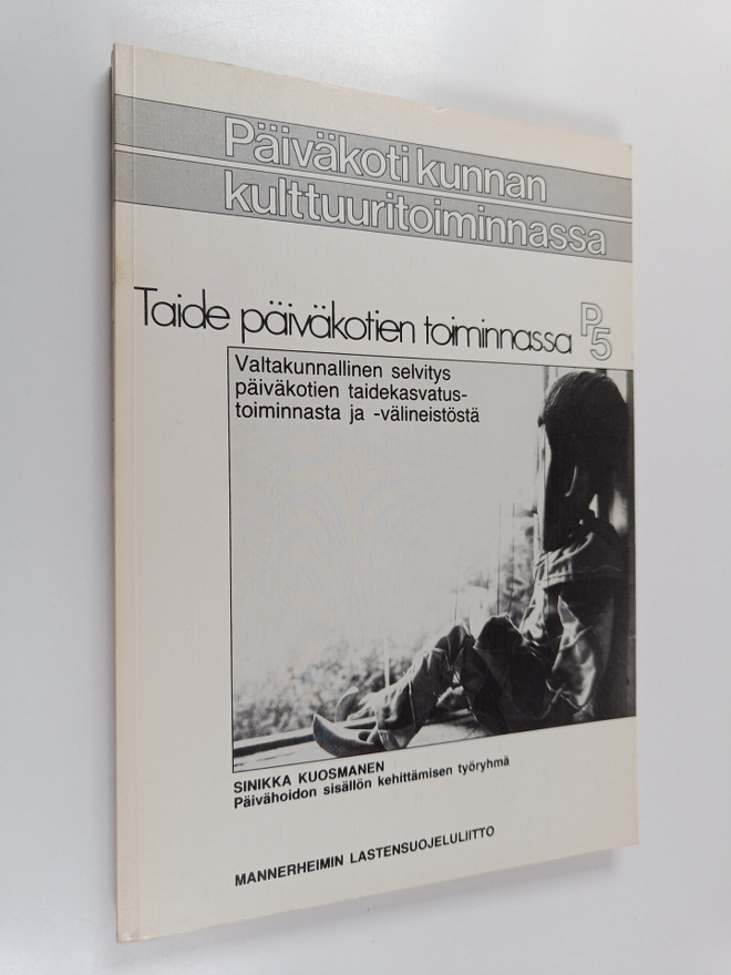 Taide päiväkotien toiminnassa : valtakunnallinen selvitys...