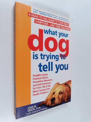 John Simon : What Your Dog Is Trying to Tell You
