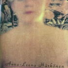 ANNA-LEENA HÄRKÖNEN: JOS JOKU KYSYIS MULTA - pikkukuva 1