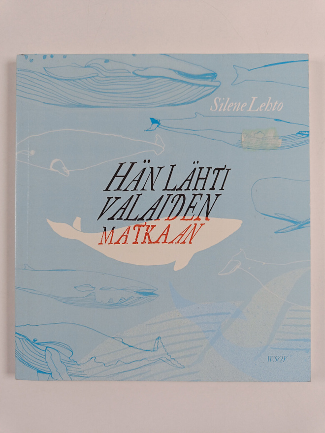 Silene Lehto : Hän lähti valaiden matkaan : runoja