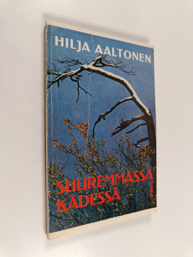 Hilja Aaltonen : Suuremmassa kädessä