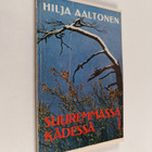 Hilja Aaltonen : Suuremmassa kädessä - pikkukuva 1