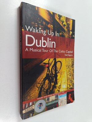 Neil Hegarty : Waking up in Dublin