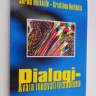 Jorma Heikkilä ym. : Dialogi : avain innovatiivisuuteen - pikkukuva 1
